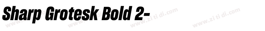 Sharp Grotesk Bold 2字体转换